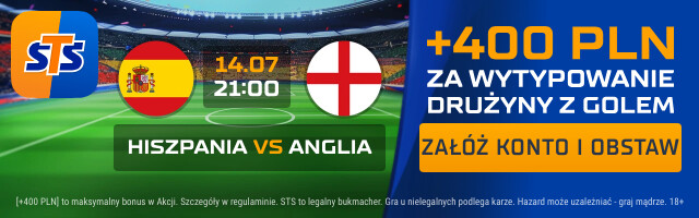 400 PLN ZA GOLA HISZPANII LUB ANGLI W FINALE!