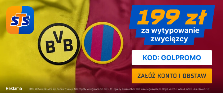 199 zł za wygraną Polski w meczu z Litwą! 1 199 zł za wytypowanie zwycięzcy w meczu Barcelona vs. Borussia!